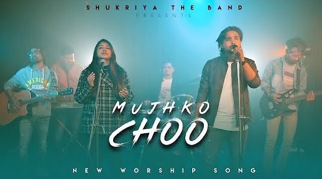 Mujhko Choo Lyrics Shukriya The Band